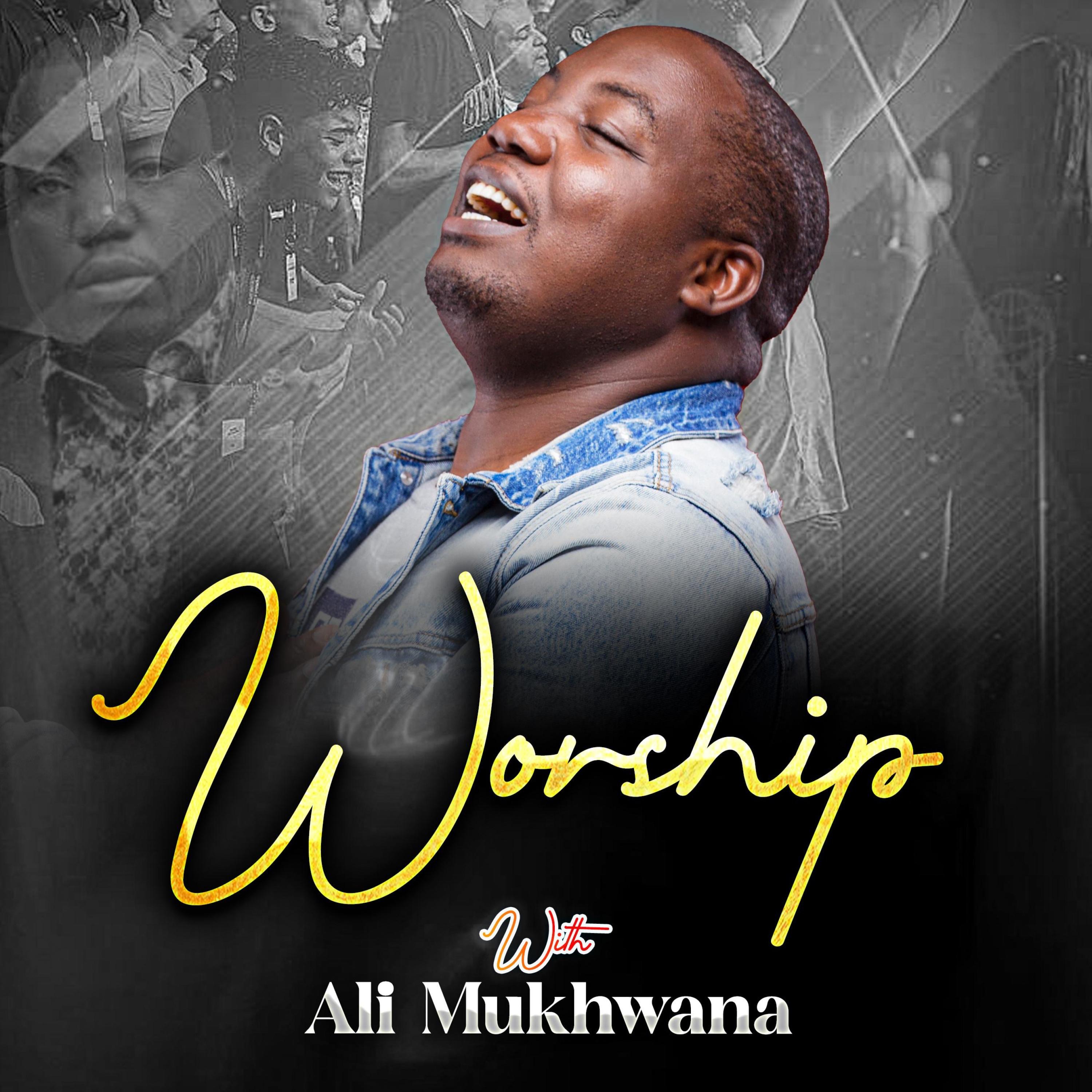 WorshipWith Ali Mukhwana - EP