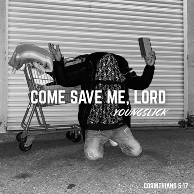 Come save me, Lord - Single