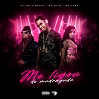 ME LIGOU NA MADRUGADA - Single - DJ PK O Único, MC Nito & Mc Lysa
