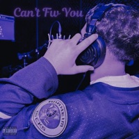 Can't Fw You - Single - C-Dawg