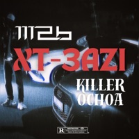 XT-3AZI (feat. Killer Ochoa) - Single - M2BLDR