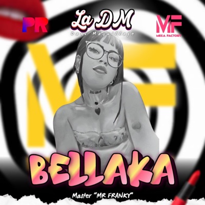 Bellaka (feat. La Dani Maquillaje La DM) - Single