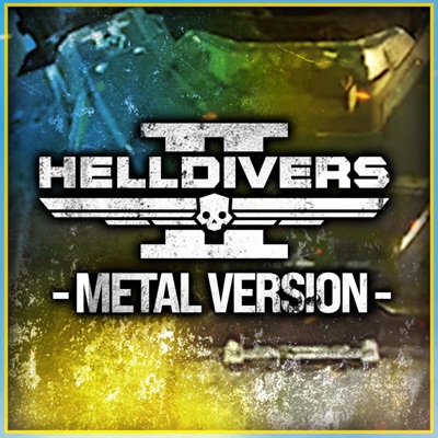 Helldivers 2 (A Cup of Liber-Tea) [Metal Version] - Single