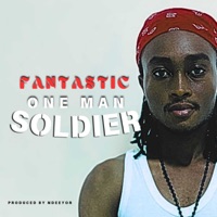 One Man Soldier - Single - Fantastic