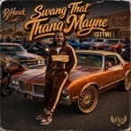 Swang That Thang Mayne - EP