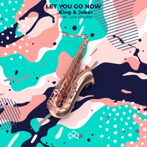 Let You Go Now (feat. Lola Rhodes)
