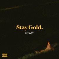 Stay Gold. - Leeway