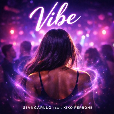Vibe (feat. Kiko Perrone) - Single