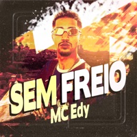 Sem Freio - Single - Mc Edy