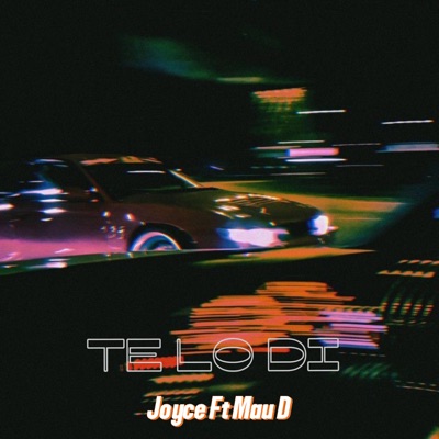 TE LO DI (feat. Mau D) - Single