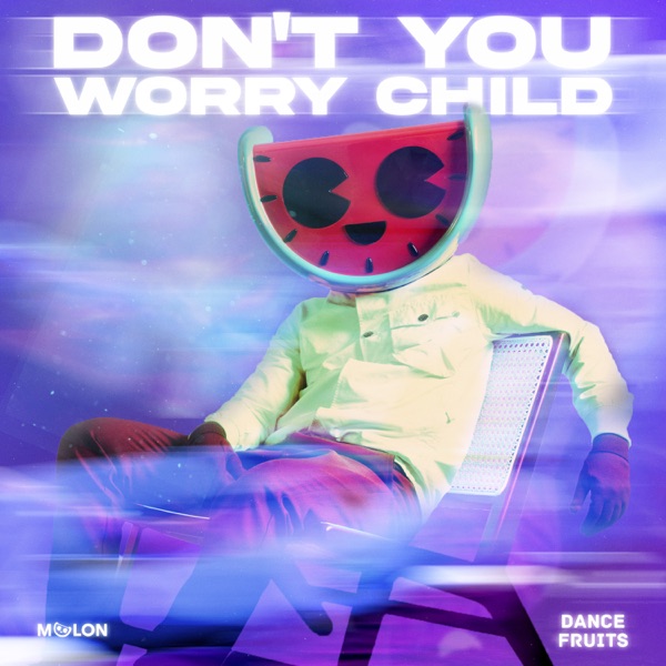 Don't You Worry Child - EP
