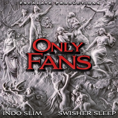 Only Fans (feat. Indo Slim & Swisher Sleep) - Single