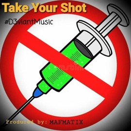 Take Your Shot D3viant