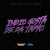 Indio Gosta de da Tapao - Single