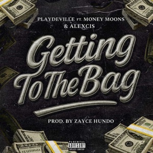 Getting to the Bag (feat. Money Moons & Alexcis)