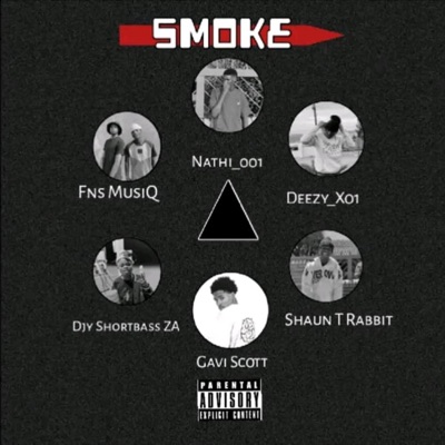 SMOKE (feat. Shaun T Rabbit, Gavi Scott, Nathi001, Djy Shortbass ZA & Deezy_Xo1)