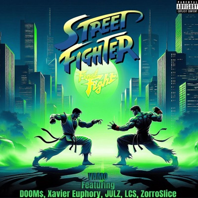 STREET FIGHTER (feat. DOOM$, Xavier Euphory, JULZ, LCS & ZorroSlice) - Single