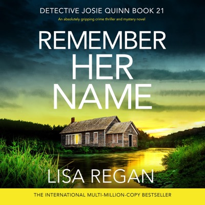 Remember Her Name: Detective Josie Quinn, Book 21 (Unabridged)