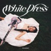 White Dress - Single