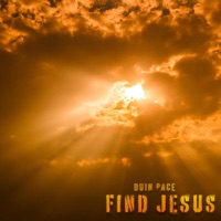Find Jesus - Single - Duin Pace