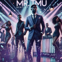 Mr TMU (feat. TMU Bentley & 2PZ Poppa Juu) - Single - Bentley & Poppa juu