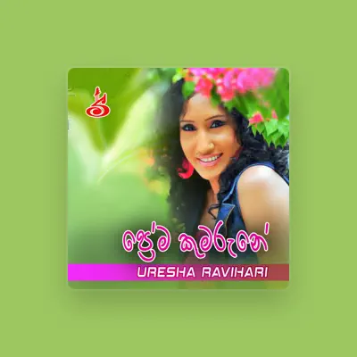 Listen to Uresha Ravihari, watch music videos, read bio, see tour dates & more!