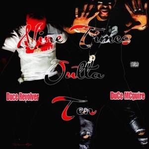 Nine Times Outta Ten (feat. Duce Revolver)