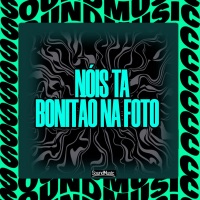 NÓIS TA BONITÃO NA FOTO - EP - NavasMC Oficial, Morenin da 25, DJAY VMC & DJ FEH MIX