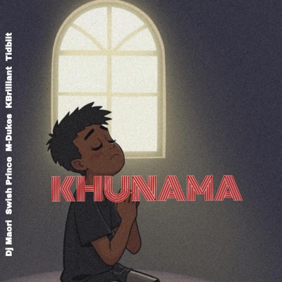 Khunama (feat. M-Dukes, DJ Maori, Swish SA & Tidbiit) - Single