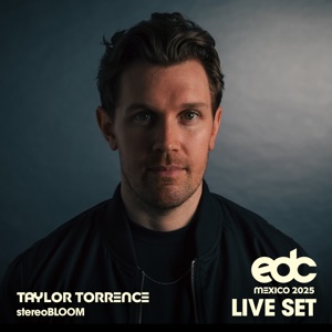 Taylor Torrence at EDC Mexico, 2025: Stereo Bloom Stage (DJ Mix)