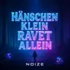 HÄNSCHEN KLEIN RAVET ALLEIN
