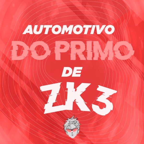 Automotivo do Primo de ZK3 (Remixes) - EP