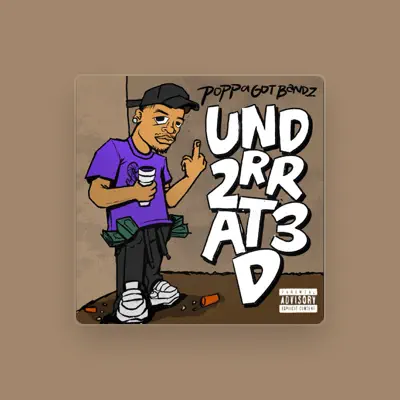 Listen to Poppa Got Bandz, watch music videos, read bio, see tour dates & more!