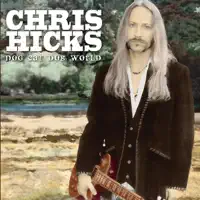 Dog Eat Dog World — Chris Hicks