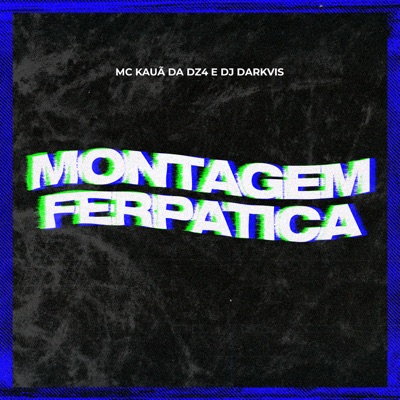 Montagem Ferpatica - Single