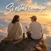 Si estás conmigo