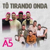 Tô Tirando Onda (Ao Vivo) [feat. Grupo Chocolate] - Single - Pagode A5