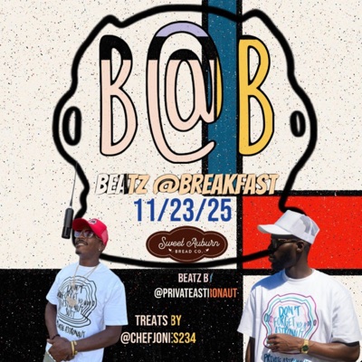 Beatz@Breakfast 11/23/25 Sweet Auburn Bread Company (ATL) - EP