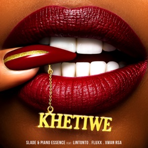 Khetiwe (feat. Lintonto, Fluxx & Xman Rsa)