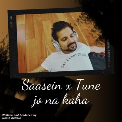 Saasein X Tune jo na kaha - Single