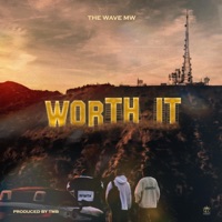 Worth It - Single - The Wave MW