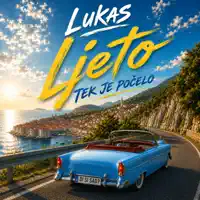 Ljeto tek je pocelo — LUKAS
