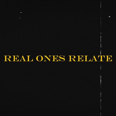 Real Ones Relate - Single