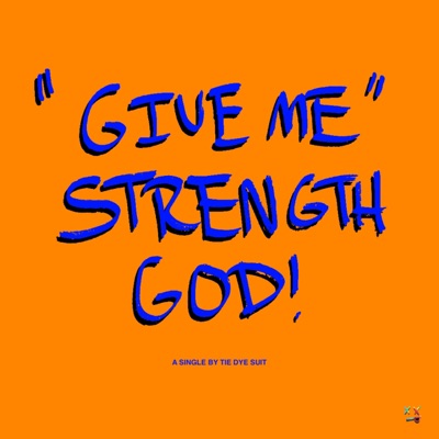 Give Me Strength God! - Single