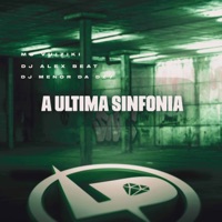 A Última Sinfonia - Single - Mc Vuiziki, DJ Alex BEAT & DJ Menor da DZ7