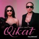 Qikat feat Adelina Ismaili Single