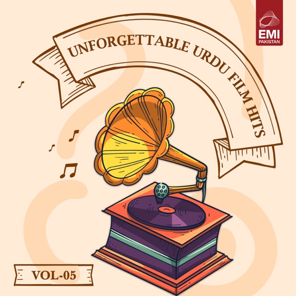Unforgettable Urdu Film Hits, Vol. 05