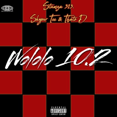 Wololo 10.2 (feat. Skyper Tee & Thato D) - Single