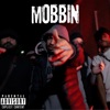 Mobbin (feat. TTD Habat & Jay P the barbaric) - Single