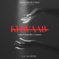 KHWAAB (feat. saaz the Cosmos & Alchemii) - Single - Aafat - AFT Sena !